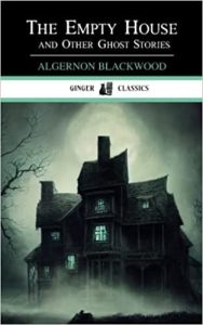 THE EMPTY HOUSE AND OTHER GHOST STORIES