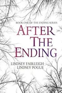AFTER THE ENDING407 pages  Lindsey Fairleigh